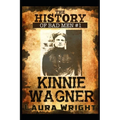 Kinnie Wagner: The History of Bad Men
