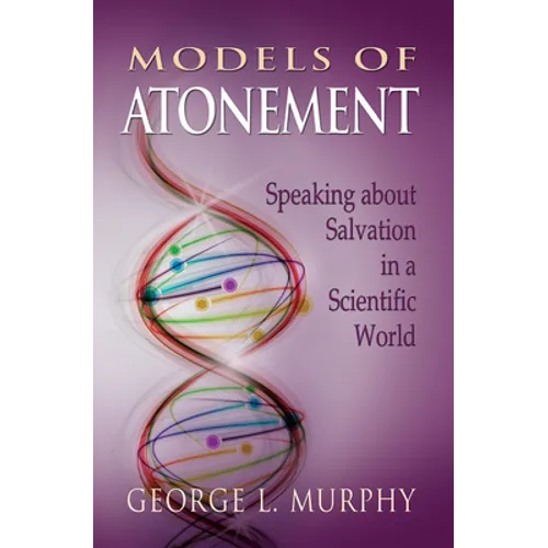 Models of Atonement: Speaking about Salvation in a Scientific World