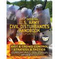 The Official US Army Civil Disturbances Handbook - Updated: Riot & Crowd Control Strategy & Tactics - Current, Full-Size Edition - Giant 8.5" x 11" Fo