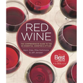 Red Wine: The Comprehensive Guide to the 50 Essential Varieties & Styles