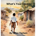 What's Your Dream