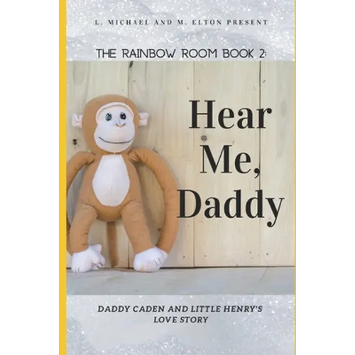 Hear Me, Daddy: Rainbow Room Book 2