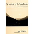 The Integrity of the Yoga Darśana: A Reconsideration of Classical Yoga