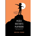 The Peace Doctor's Playbook: 365 Days To A Stronger, More Powerful You