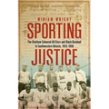 Sporting Justice: The Chatham Coloured All-Stars and Black Baseball in Southwestern Ontario, 1915-1958