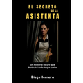 El Secreto de la Asistenta: Un misterio oscuro que destruirá todo lo que creías