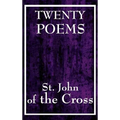 Twenty Poems by St. John of the Cross