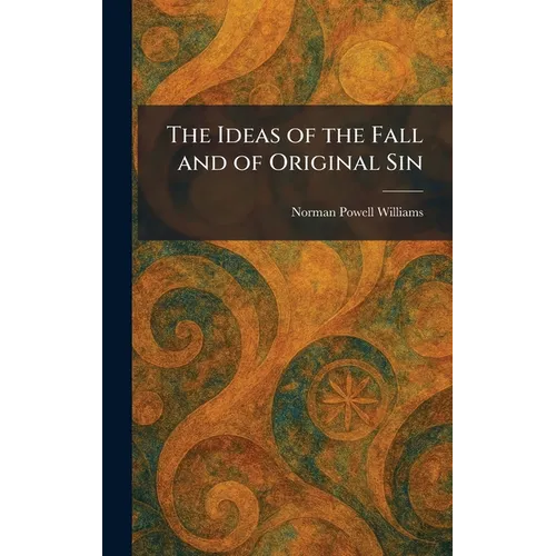 The Ideas of the Fall and of Original Sin