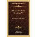 All The Works Of Epictetus V1: Which Are Now Extant: Consisting Of His Discourses, Preserved By Arrian, In Four Books (1768)