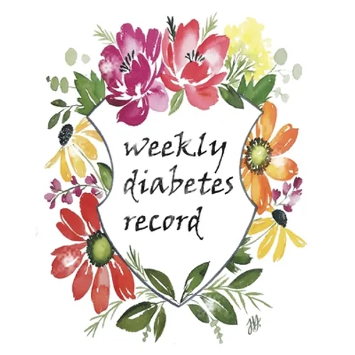 Weekly Diabetes Record: Flower Cover, Enough For 106 Weeks or 2 Years, Blood Sugar / Insulin Dose & Grams Carb Tracker, 4 Time Before-After (B