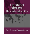 Hebreo Biblico: Una introduccion