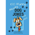 100 Funny Mostly Dog Jokes for Kids