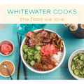Whitewater Cooks the Food We Love: Volume 5