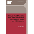 Power Plant Control and Instrumentation: The Control of Boilers and Hrsg Systems