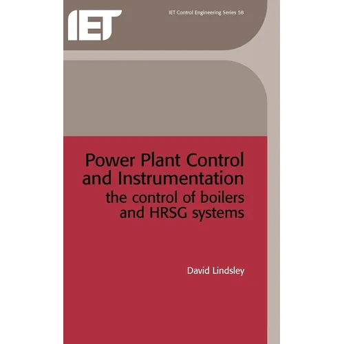 Power Plant Control and Instrumentation: The Control of Boilers and Hrsg Systems