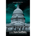 Visibly Invisible: Black Women of the Congressional Black Caucus: Black Women in the Black Congressional Caucus