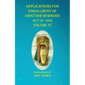 Applications For Enrollment of Choctaw Newborn Act of 1905 Volume IV