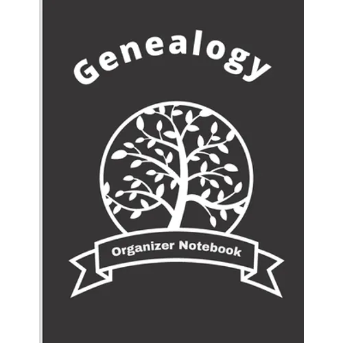 Genealogy Organizer Notebook: Ancestry Tree Organizer, Family Pedigree Chart, Genealogy Workbooks With Charts, Family History Book, Genealogy Notebo