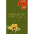 Musings and Miracles