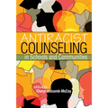 Antiracist Counseling in Schools and Communities