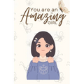 You are an Amazing Girl: Unleash Your Brilliance-A Guided Odyssey of Empowerment and Self-Discovery for Every Amazing Girl (Motivational book f