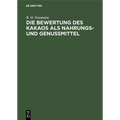 Die Bewertung Des Kakaos ALS Nahrungs- Und Genußmittel: Experimentelle Versuche Am Menschen