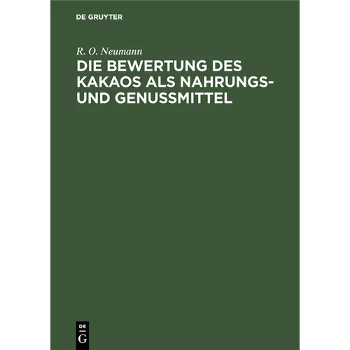 Die Bewertung Des Kakaos ALS Nahrungs- Und Genußmittel: Experimentelle Versuche Am Menschen