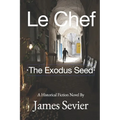 Le Chef: The Exodus Seed