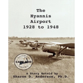 The Hyannis Airport 1928 to 1948