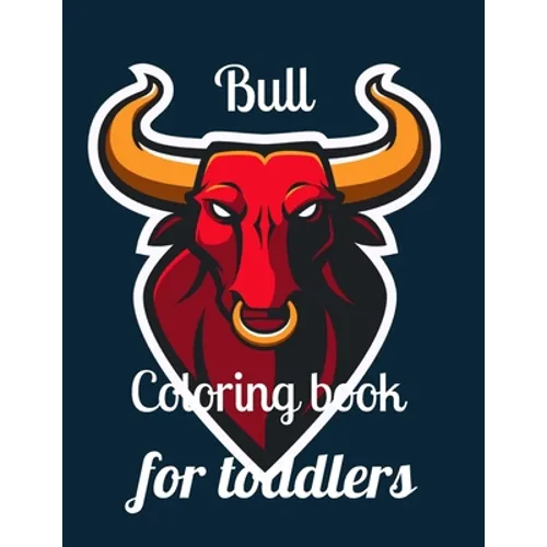 Bull coloring book for toddlers: A coloring book for adults and kids Bull image design paperback