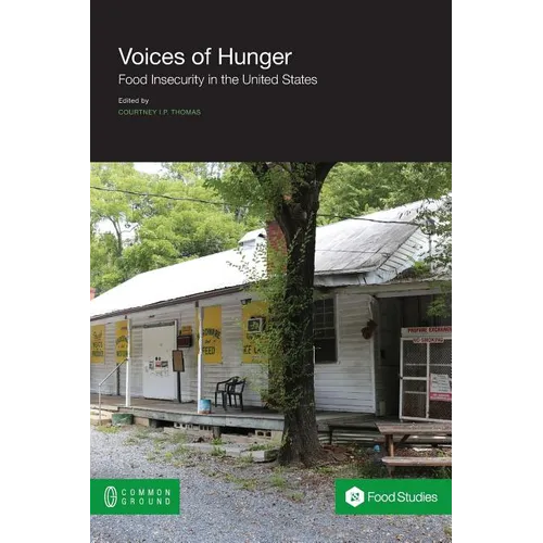 Voices of Hunger: Food Insecurity in the United States