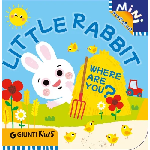 Little Rabbit Where Are You?: A Peekaboo Adventure on the Farm - Board Book