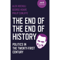 The End of the End of History: Politics in the Twenty-First Century