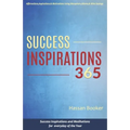 Success Inspirations 365: Success Inspirations and Meditations For Everyday Of The Year
