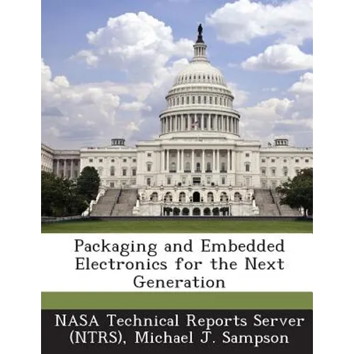 Packaging and Embedded Electronics for the Next Generation
