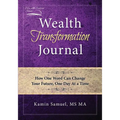 Wealth Transformation Journal: How One Word Can Change Your Future, One Day At a Time