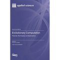 Evolutionary Computation: Theories, Techniques, and Applications