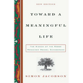 Toward a Meaningful Life: The Wisdom of the Rebbe Menachem Schneerson