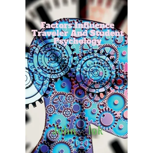 Factors Influence Traveler And Student Psychology
