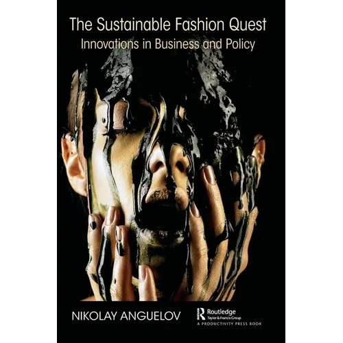 The Sustainable Fashion Quest: Innovations in Business and Policy
