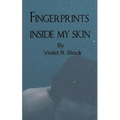 Fingerprints Inside My Skin