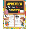 Aprender a Escribir Letras y Números: Libro de ejercicios de escritura a mano para niños: trazar y escribir letras, números, líneas y formas para pree