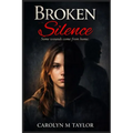Broken Silence: Realistic fiction novel