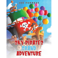 The Sky Pirates Grand Adventure