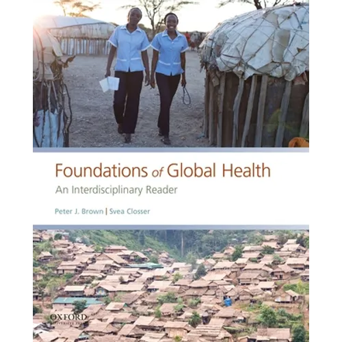 Foundations of Global Health: An Interdisciplinary Reader