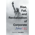 Rise, Fall, and Revitalization of Corporate America