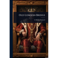 Old London Bridge