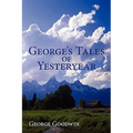 George's Tales of Yesteryear