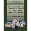 U.S. Supreme Court Transcript of Record Boquillas Land & Cattle Co V. Curtis