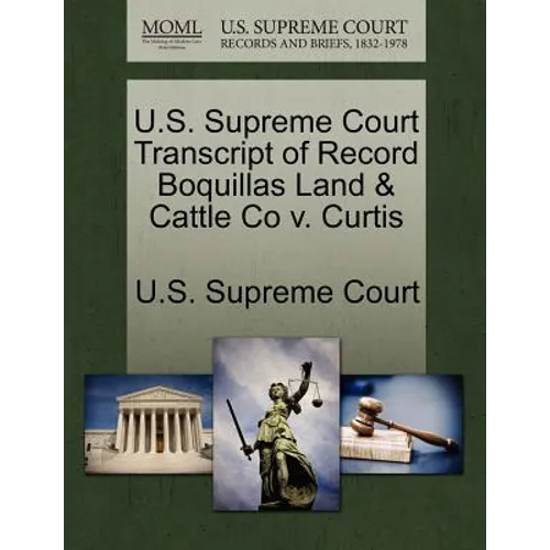 U.S. Supreme Court Transcript of Record Boquillas Land & Cattle Co V. Curtis